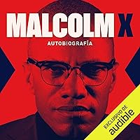 Malcolm X (Spanish Edition) Malcolm X (Spanish Edition) Audible Audiobook Hardcover