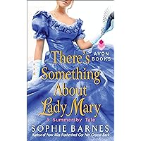 There's Something About Lady Mary (Summersby Tales Book 2) There's Something About Lady Mary (Summersby Tales Book 2) Kindle Mass Market Paperback Paperback