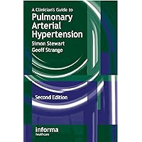 A Clinician's Guide to Pulmonary Arterial Hypertension A Clinician's Guide to Pulmonary Arterial Hypertension Kindle Paperback