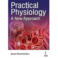 Practical Physiology: A New Approach Practical Physiology: A New Approach Kindle Paperback