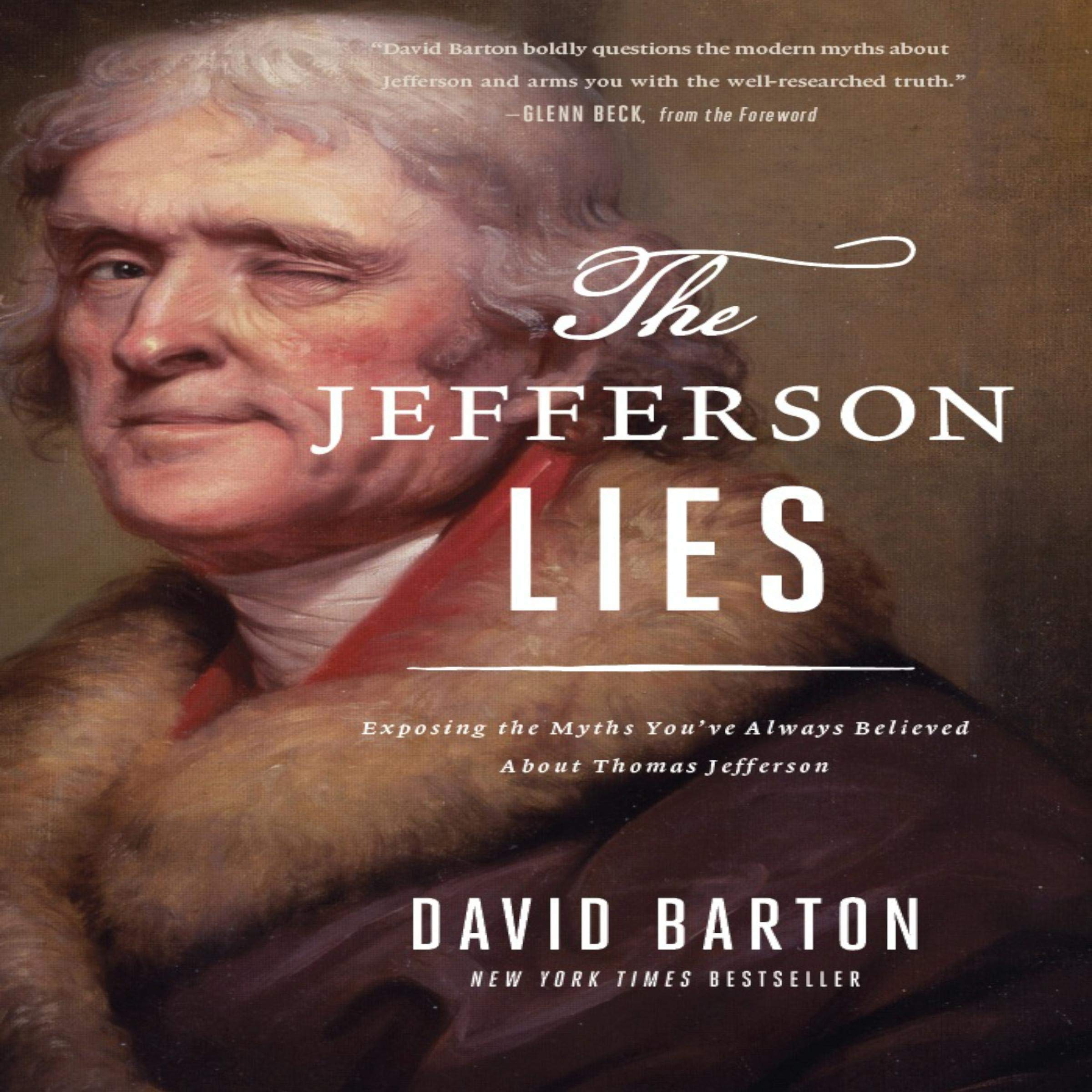 The Jefferson Lies: Exposing the Myths You've Always Believed About Thomas Jefferson