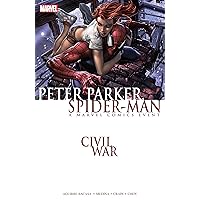 Civil War: Peter Parker, Spider-Man (Sensational Spider-Man (2006-2007)) Civil War: Peter Parker, Spider-Man (Sensational Spider-Man (2006-2007)) Kindle Paperback