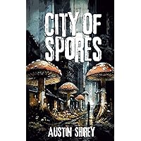 City of Spores City of Spores Paperback Kindle