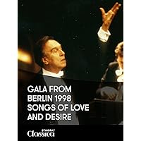Gala from Berlin 1998 - Songs of Love and Desire