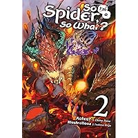 So I'm a Spider, So What? (Francais Light Novel) : Tome 2 (French Edition)