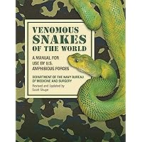 Venomous Snakes of the World: A Manual for Use by U.S. Amphibious Forces Venomous Snakes of the World: A Manual for Use by U.S. Amphibious Forces Paperback Kindle