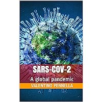 SARS-CoV-2: A global pandemic SARS-CoV-2: A global pandemic Kindle