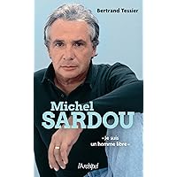 Michel Sardou (French Edition) Michel Sardou (French Edition) Kindle Paperback