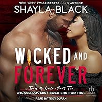 Wicked and Forever: Wicked & Devoted, Book 6 Wicked and Forever: Wicked & Devoted, Book 6 Audible Audiobook Kindle Paperback Audio CD