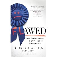 Flawed: Why Perfectionism is a Challenge for Management Flawed: Why Perfectionism is a Challenge for Management Kindle Paperback