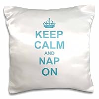 3dRose Keep Calm and Nap on - funny napping humor for sleepy lazy people or nappers - humorous carry on - Pillow Case, 16 by 16-inch (pc_157742_1)
