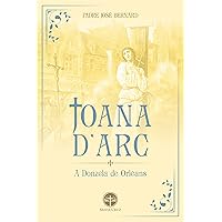 Joana d'Arc: A Donzela de Orléans (Portuguese Edition) Joana d'Arc: A Donzela de Orléans (Portuguese Edition) Kindle Hardcover