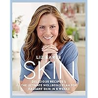 Skin: Delicious Recipes & the Ultimate Wellbeing Plan for Radiant Skin in 6 Weeks Skin: Delicious Recipes & the Ultimate Wellbeing Plan for Radiant Skin in 6 Weeks Hardcover Kindle
