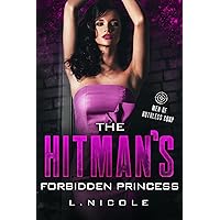 The Hitman's Forbidden Princess: Men of Ruthless Corp. The Hitman's Forbidden Princess: Men of Ruthless Corp. Kindle