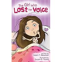 The Girl Who Lost Her Voice The Girl Who Lost Her Voice Kindle Paperback Hardcover