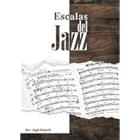 Escalas del Jazz (Spanish Edition) Escalas del Jazz (Spanish Edition) Kindle Paperback