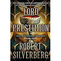 Lord Prestimion: Book Two of The Prestimion Trilogy (The Majipoor Cycle) Lord Prestimion: Book Two of The Prestimion Trilogy (The Majipoor Cycle) Kindle Hardcover Paperback Mass Market Paperback