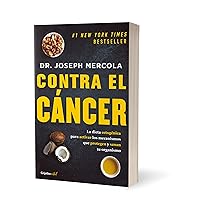 Contra el cáncer / Fat for Fuel: A Revolutionary Diet to Combat Cancer, Boost Brain Power, and Increase Your Energy (Spanish Edition) Contra el cáncer / Fat for Fuel: A Revolutionary Diet to Combat Cancer, Boost Brain Power, and Increase Your Energy (Spanish Edition) Paperback Audible Audiobook Kindle