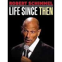 Robert Schimmel: Life Since Then