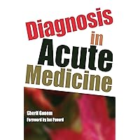Diagnosis in Acute Medicine Diagnosis in Acute Medicine Kindle Paperback