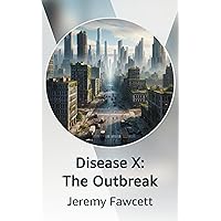 Disease X: The Outbreak