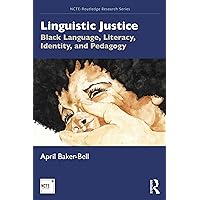 Linguistic Justice (NCTE-Routledge Research Series)