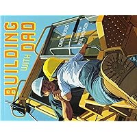 Building with Dad Building with Dad Paperback Kindle Hardcover