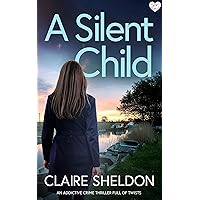 A Silent Child: A pulse-pounding and completely addictive crime thriller full of twists (Detective Jen Garner Book 2) A Silent Child: A pulse-pounding and completely addictive crime thriller full of twists (Detective Jen Garner Book 2) Kindle Audible Audiobook Paperback Audio CD