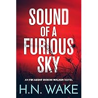 Sound of a Furious Sky: FBI Agent Domini Walker Book 1 (Dom Walker)