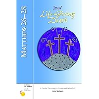Matthew 26-28: Jesus' Life-Giving Death (Six Weeks with the Bible) Matthew 26-28: Jesus' Life-Giving Death (Six Weeks with the Bible) Paperback