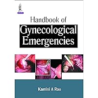 Handbook of Gynecological Emergencies Handbook of Gynecological Emergencies Kindle Paperback