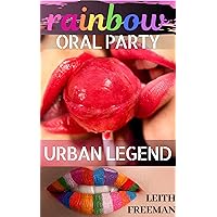 Rainbow: Oral Party, Urban Legend: Public, College (FreeUse Party Book 1) Rainbow: Oral Party, Urban Legend: Public, College (FreeUse Party Book 1) Kindle