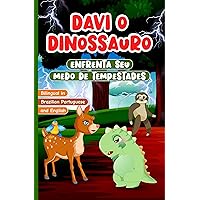 Bilingual in Brazilian Portuguese and English: Davi o Dinossauro Enfrenta seu medo de Tempestades: Livro Bilíngue em Portugues do Brasil e Inglês para ... | David the Dinosaur) (Portuguese Edition) Bilingual in Brazilian Portuguese and English: Davi o Dinossauro Enfrenta seu medo de Tempestades: Livro Bilíngue em Portugues do Brasil e Inglês para ... | David the Dinosaur) (Portuguese Edition) Kindle Paperback