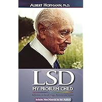 LSD My Problem Child (4th Edition): Reflections on Sacred Drugs, Mysticism and Science LSD My Problem Child (4th Edition): Reflections on Sacred Drugs, Mysticism and Science Paperback Audible Audiobook Kindle