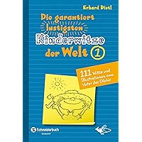 Die garantiert lustigsten Kinderwitze der Welt 1 (German Edition) Die garantiert lustigsten Kinderwitze der Welt 1 (German Edition) Kindle Hardcover