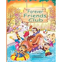 Forever Friends Club: A children’s story book about how to make friends, feeling good about yourself, displaying positive emotions, feelings for love and acceptance and social skills. Forever Friends Club: A children’s story book about how to make friends, feeling good about yourself, displaying positive emotions, feelings for love and acceptance and social skills. Paperback Kindle Hardcover