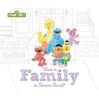 What Is Family?: A Heartwarming Picture Book about the Love in Families of All Shapes and Sizes (Sweet Gifts for Kids) (Sesame Street Scribbles) What Is Family?: A Heartwarming Picture Book about the Love in Families of All Shapes and Sizes (Sweet Gifts for Kids) (Sesame Street Scribbles) Hardcover Kindle