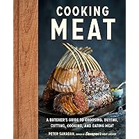 Cooking Meat: A Butcher's Guide to Choosing, Buying, Cutting, Cooking, and Eating Meat Cooking Meat: A Butcher's Guide to Choosing, Buying, Cutting, Cooking, and Eating Meat Hardcover Kindle