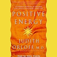 Positive Energy: 10 Extraordinary Prescriptions for Transforming Fatigue, Stress, and Fear into Vibrance, Strength, and Love Positive Energy: 10 Extraordinary Prescriptions for Transforming Fatigue, Stress, and Fear into Vibrance, Strength, and Love Audible Audiobook Paperback Kindle Hardcover Audio CD