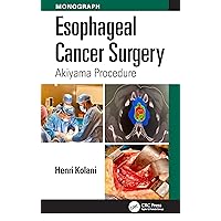 Esophageal Cancer Surgery: Akiyama Procedure Esophageal Cancer Surgery: Akiyama Procedure Paperback Hardcover