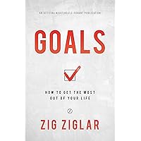 Goals: How to Get the Most out of Your Life (An Official Nightingale Conant Publication)