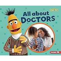 All about Doctors (Sesame Street ® Loves Community Helpers) All about Doctors (Sesame Street ® Loves Community Helpers) Paperback Kindle Library Binding