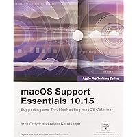 macOS Support Essentials 10.15 - Apple Pro Training Series: Supporting and Troubleshooting macOS Catalina macOS Support Essentials 10.15 - Apple Pro Training Series: Supporting and Troubleshooting macOS Catalina Paperback Kindle