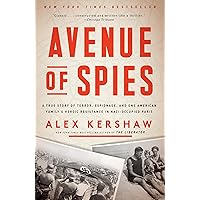 Avenue of Spies: A True Story of Terror, Espionage, and One American Family's Heroic Resistance in Nazi-Occupied Paris Avenue of Spies: A True Story of Terror, Espionage, and One American Family's Heroic Resistance in Nazi-Occupied Paris Paperback Audible Audiobook Kindle Hardcover Audio CD