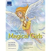 Manga zeichnen und malen. Magical Girls Manga zeichnen und malen. Magical Girls Paperback