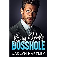 Baby Daddy Bosshole: An Enemies to Lovers Fake Fiancé Romance Baby Daddy Bosshole: An Enemies to Lovers Fake Fiancé Romance Kindle