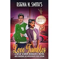 Love Fumbles: A High School Romance Novel about a Quarterback, Race, and Relationships in 1960's Louisiana