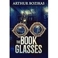 The Book Glasses (The Book Glasses Series 1)