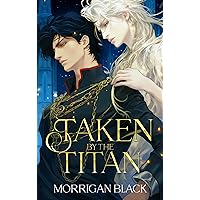 Taken by the Titan: A Dark MM Mpreg Romance Taken by the Titan: A Dark MM Mpreg Romance Kindle