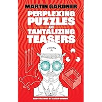 Perplexing Puzzles and Tantalizing Teasers (Dover Brain Games) Perplexing Puzzles and Tantalizing Teasers (Dover Brain Games) Paperback Hardcover Mass Market Paperback